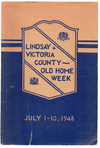 Lindsay and Victoria County Old Home Week 1-10 July, 1948 Souvenir Booklet