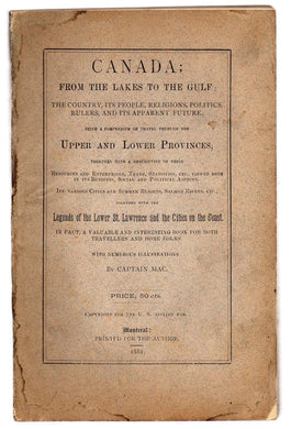 Canada; From the Lakes to the Gulf: The Country, Its People, Religions, Politics, Rulers, and Its Apparent Future