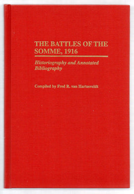 The Battles of the Somme, 1916: Historiography and Annotated Bibliography