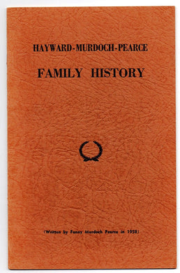 Hayward-Murdoch-Pearce Family History
