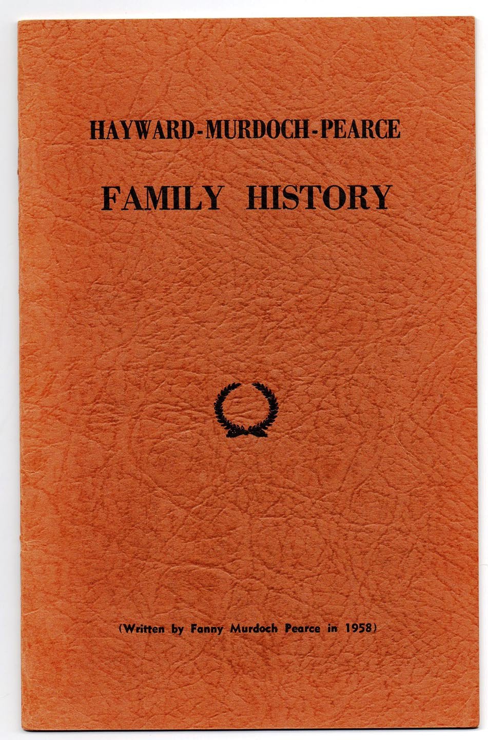 Hayward-Murdoch-Pearce Family History