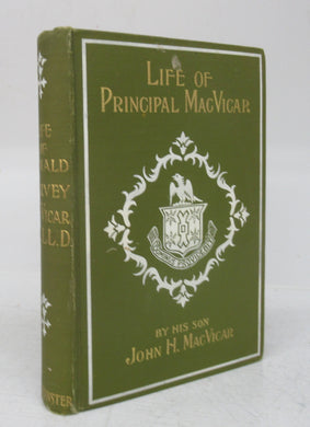 Life and Works of Donald Harvey MacVicar, D.D., LL.D.