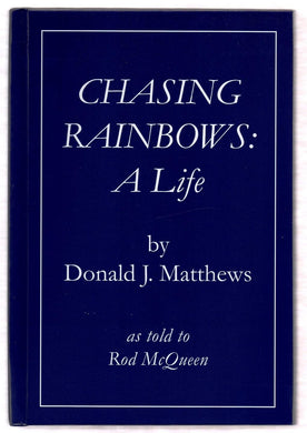 Chasing Rainbows: A Life