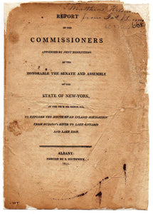 Report of the Commissioners Appointed by Joint Resolutions of the Honorable the Senate and Assembly of the State of New-York, of the 13th & 15th March, 1810, to Explore the Route of an Inland Navigation from Hudson's River to Lake Ontario and Lake Erie