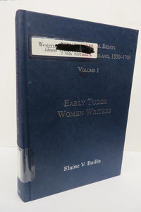 Ashgate Critical Essays on Women Writers in England, 1550-1700: Volume 1: Early Tudor Women Writers