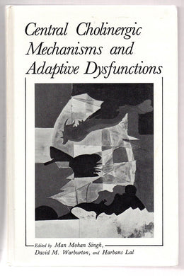 Central Cholinergic Mechanisms and Adaptive Dysfunctions