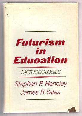 Futurism in Education: Methodologies