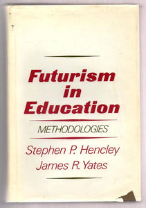 Futurism in Education: Methodologies