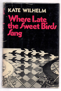 Where Late the Sweet Birds Sang