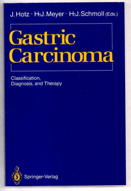 Gastric Carcinoma: Classification, Diagnosis and Therapy