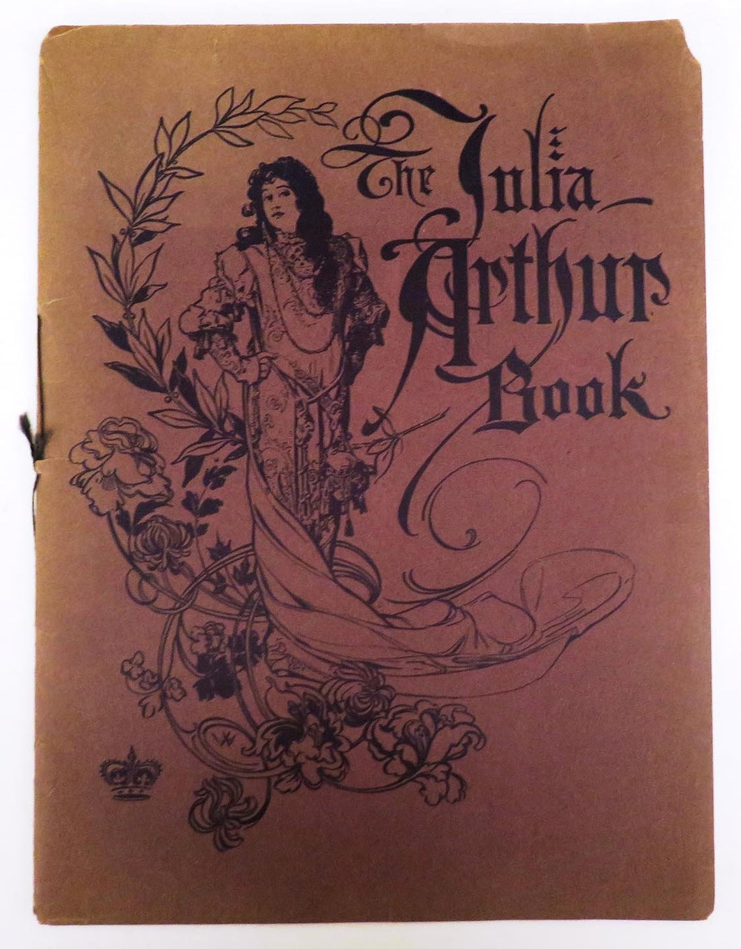 The Julia Arthur Book: A Collection of Pictures Representing Julia Arthur in Her Most Renowned Impersonations and A Review of Her Career