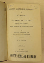 Origines Kalendarlae Hellenicae: Or, The History of the Primitive Calendar among the Greeks, Before and After the Legislation of Solon. In Six Volumes