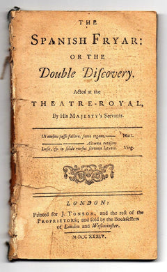 The Spanish Fryar: Or the Double Discovery. Acted at the Theatre-Royal, By His Majesty's Servants