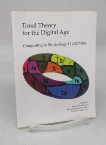 Tonal Theory for the Digital Age&#58; Computing in Musicology 15 (2007-08)
