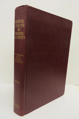 Medical Aspects of Traffic Accidents: Proceedings of the Montreal Conference