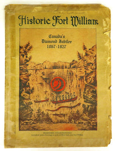 Historic Fort William: Canada's Diamond Jubilee 1867-1927