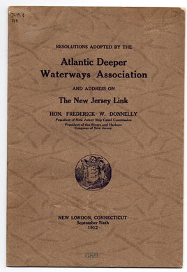Resolutions Adopted by the Atlantic Deeper Waterways Association and Address on The New Jersey Link