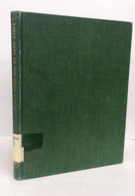 Early Maps of the Ohio Valley: A Selection of Maps, Plans, and Views Made by Indians and Colonials from 1673 to 1783