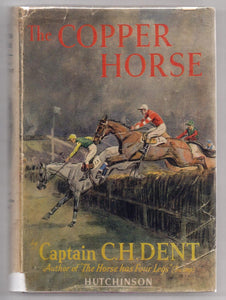 The Copper Horse: The Story of a Steeplechase Horse From His Point of View