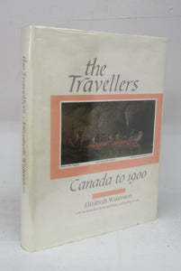 The Travellers Canada to 1900. An annotated bibliography of works published in english from 1577