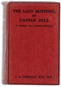 The Last Sentinel of Castle Hill: A Story of Newfoundland