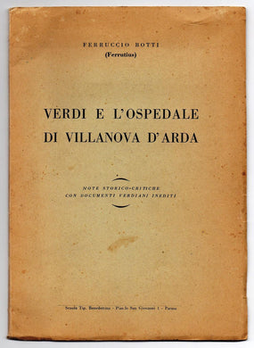 Verdi e l'ospedale di Vallanova d'Arda. Note storico-critiche con documenti verdiani inediti
