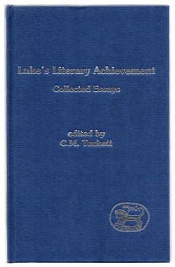Luke's Literary Achievement: Collected Essays