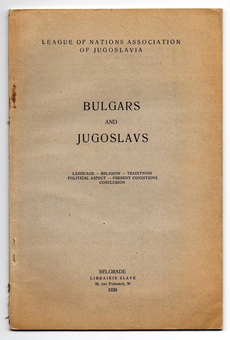 Bulgars and Jugoslavs: Language-Religion-Traditions-Political Aspect-Present Conditions-Conclusion