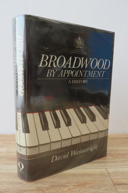 Broadwood By Appointment: A History