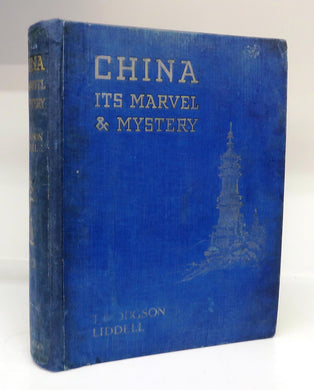 China: Its Marvel and Mystery