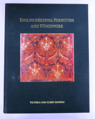 English Medieval Furniture and Woodwork