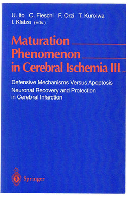 Maturation Phenomenon in Cerebral  Ischemia III: Defensive Mechanisms Versus Apoptosis Neuronal Recovery and Protection in Cerebral Infarction