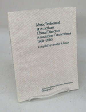 Music Performed at American Choral Directors Association Conventions 1960-2000
