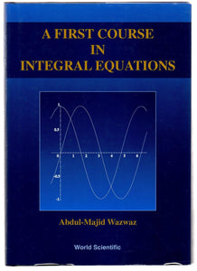 A First Course in Integral Equations