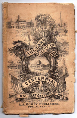 The Land We Live In Centennial Art Gallery 1776-1876 