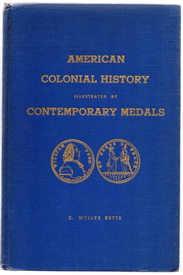 American Colonial History Illustrated by Contemporary Medals