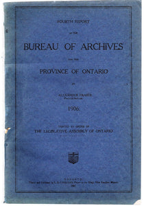 Fourth Report of the Bureau of Archives for the Province of Ontario, 1906