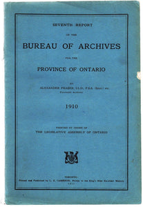 Seventh Report of the Bureau of Archives for the Province of Ontario 1910