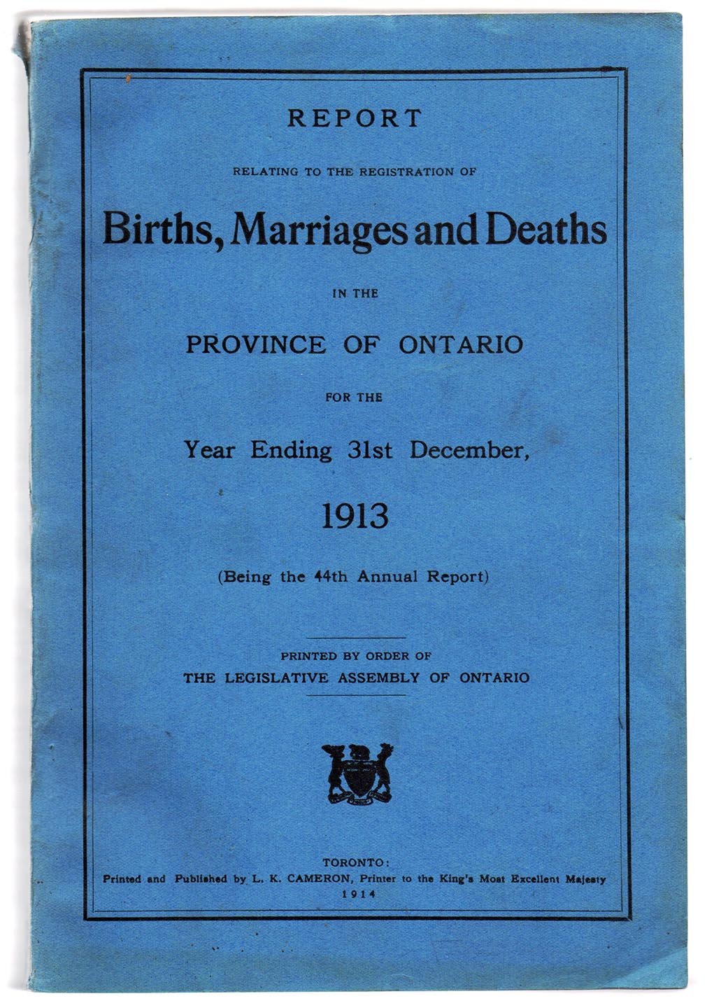 Report Relating to the Registration of Births, Marriages and Deaths in the Province of Ontario for the Year Ending 31st December, 1913 (Being the 44th Annual Report)