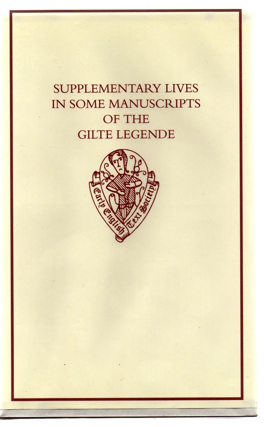 Supplementary Lives in Some Manuscripts of the Gilte Legende