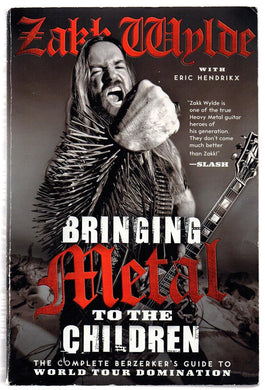 Bringing Metal to the Children: The Complete Berzerker's Guide to World Tour Domination