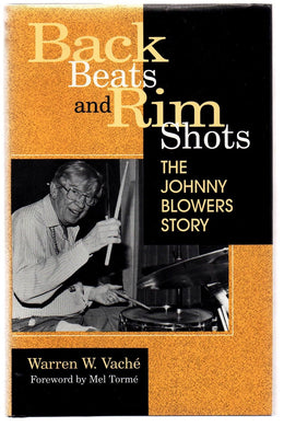 Back Beats and Rim Shots: The Johnny Blowers Story