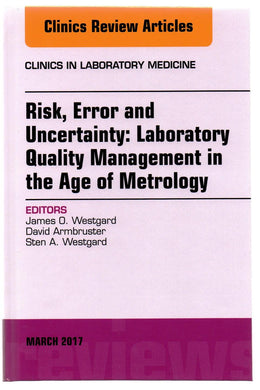 Risk, Error and Uncertainty: Laboratory Quality Management in the Age of Metrology