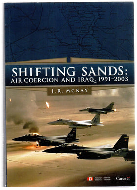 Shifting Sands: Air Coercion and Iraq, 1991-2003; Coercition Dans un Ciel Incertain: Iraq, 1991-2003