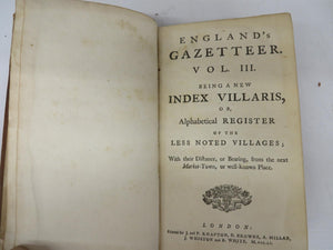 England's Gazetteer. Vol. III. Being a New Index Villaris, or Alphabetical Register of the Less Notes Villages; With their Distance, or Bearing, from the next Market-Town, or well-known Place. 
