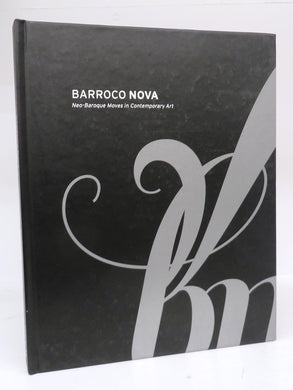 Barroco Nova: Neo-Baroque Moves in Contemporary Art