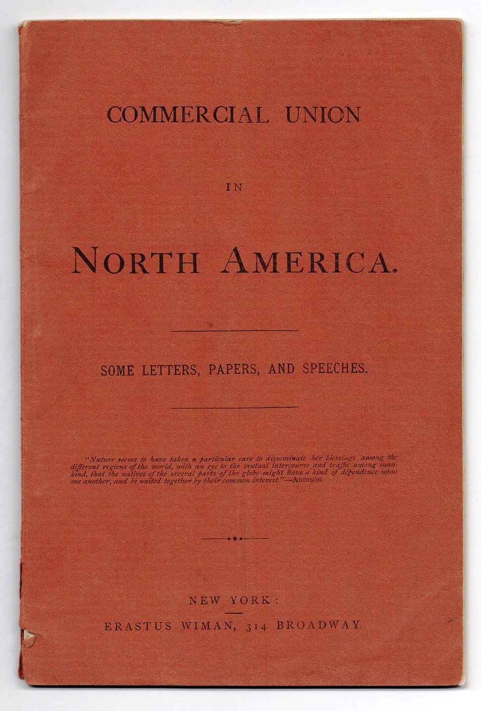Commercial Union in North America. Some Letters, Papers, and Speeches