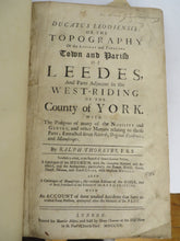 Ducatus Leodiensis: or, the Topography of the Ancient and Populous Town and Parish of Leedes, and Parts Adjacent in the West-Riding of the County of York. 