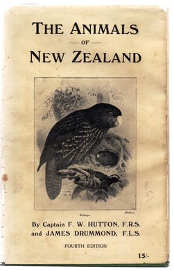 The Animals of New Zealand: An Account of the Dominion's Air-Breathing Vertebrates 