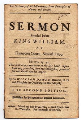 The Certainty of Hell-Torments, from Principles of Nature and Reason. A Sermon Preach'd before King William, at Hampton-Court, Novemb. 1699